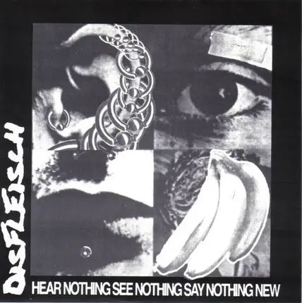 Disfleisch - Hear Nothing See Nothing Say Nothing New
