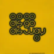 Dis Go Dis Way - 1210 'ernachbauweitwurfcontest