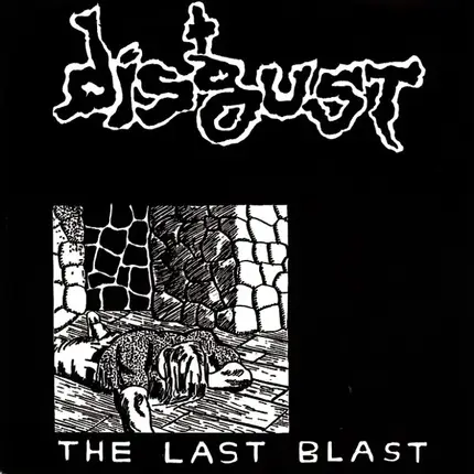 Disgust - The Last Blast