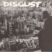 Disgust - Thrown Into Oblivion