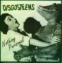 7inch Vinyl Single - Disgusteens - Nothing Personal