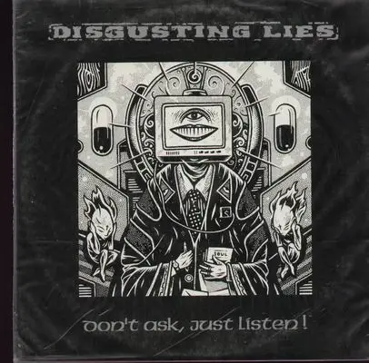 Disgusting Lies - Dont Ask Just Listen