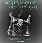 Disharmonic Orchestra - Repulsive Overtones? 1988-1989