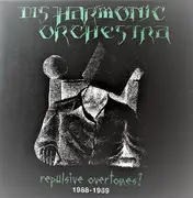LP-Box - Disharmonic Orchestra - Repulsive Overtones? 1988-1989 - CD, Booklet