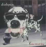 CD - Dishpan - Color Blind Dog - Still Sealed