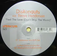 Diskonauts Featuring Tanya Henderson - Feel The Love (Don't Stop The Music)