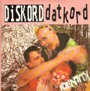 12'' - Diskord Datkord - Identity