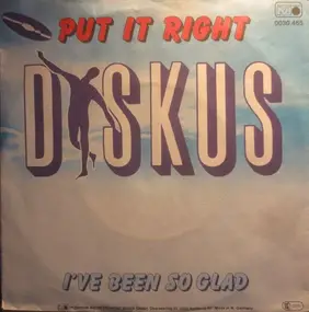 Diskus - Put It Right / I've Been So Glad