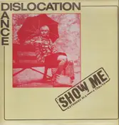 Dislocation Dance - Show Me