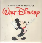 Walt Disney - The Magical Music Of Walt Disney