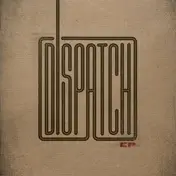 Dispatch - EP
