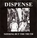 7inch Vinyl Single - Dispense - Nothing But The Truth - White Label