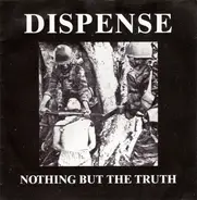 Dispense - Nothing But The Truth