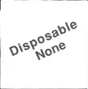 7inch Vinyl Single - Disposable None - 2+2=None