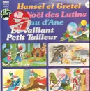 LP - Disques pour des enfants (francais) - Hansel et Gretel / Le Noël des Lutins / Peau d'Ane / Le Vaillant Petit Tailleur