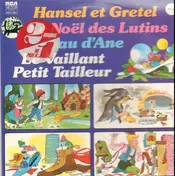Disques pour des enfants (francais) - Hansel et Gretel / Le Noël des Lutins / Peau d'Ane / Le Vaillant Petit Tailleur