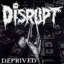 7'' - Disrupt - Deprived - EP
