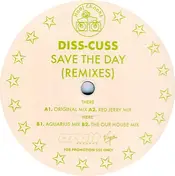 Diss-Cuss - Save The Day (Remixes)