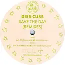 12'' - Diss-Cuss - Save The Day (Remixes)