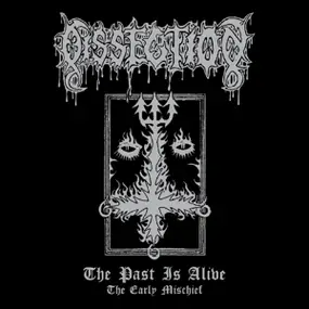 Dissection - Past Is Alive (the..