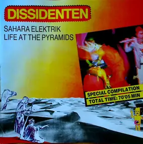 Dissidenten - Sahara Elektrik / Life At The Pyramids