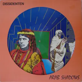 Dissidenten - Arab Shadows