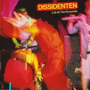 Dissidenten - Life at the Pyramids