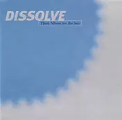Dissolve - Third Album for the Sun