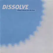 CD - Dissolve - Third Album For The Sun