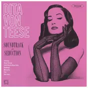 Dita von Teese - Soundtrack For Seduction