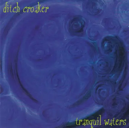 ditch croaker - Tranquil Waters