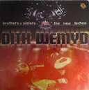 12inch Vinyl Single - Dith Wemyd - Brothers & Sisters Feat. The New Techno