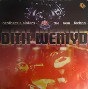 12inch Vinyl Single - Dith Wemyd - Brothers & Sisters Feat. The New Techno