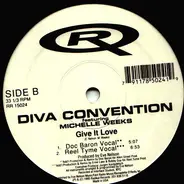 Diva Convention Featuring Michelle Weeks - Give It Love