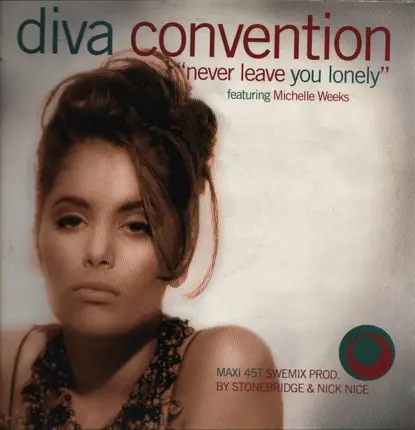 Diva Convention Featuring Michelle Weeks - Never Leave You Lonely