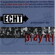Play It Music School - Echt Präsentiert Play It Music School