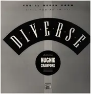 Diverse Featuring Hughie Crawford - You'll Never Know (Till You're In It)