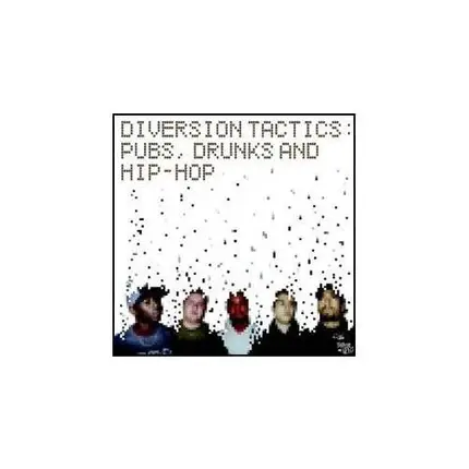 DIVERSION TACTICS - Pubs, Drinks & Hip Hop