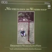 Divertimento Vocale - Was Wird Es Doch Des Wunders Noch