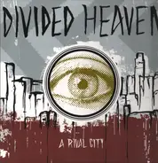 Divided Heaven - A RIVAL CITY