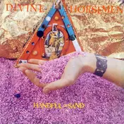 Divine Horsemen - Handful Of Sand