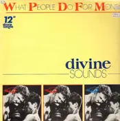 divine sounds - What People Do For Money