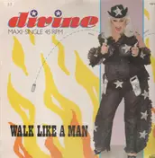 Divine - Walk Like A Man