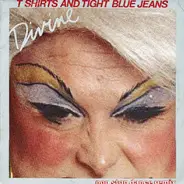 Divine - T Shirts And Tight Blue Jeans (Non Stop Dance Remix)