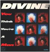 12inch Vinyl Single - Divine - You Think You're A Man - Signed by Greg Gorman