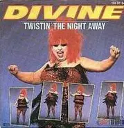 Divine - Twistin' The Night Away