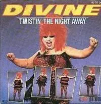 Divine - Twistin' The Night Away