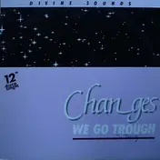 divine sounds - Changes (We Go Through)