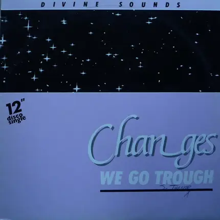 Divine Sounds - Changes (We Go Through)