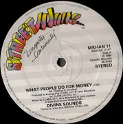 12'' - Divine Sounds - What People Do For Money